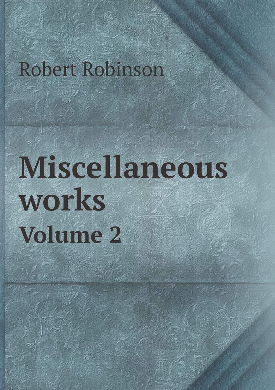 Miscellaneous works Volume 2 Books