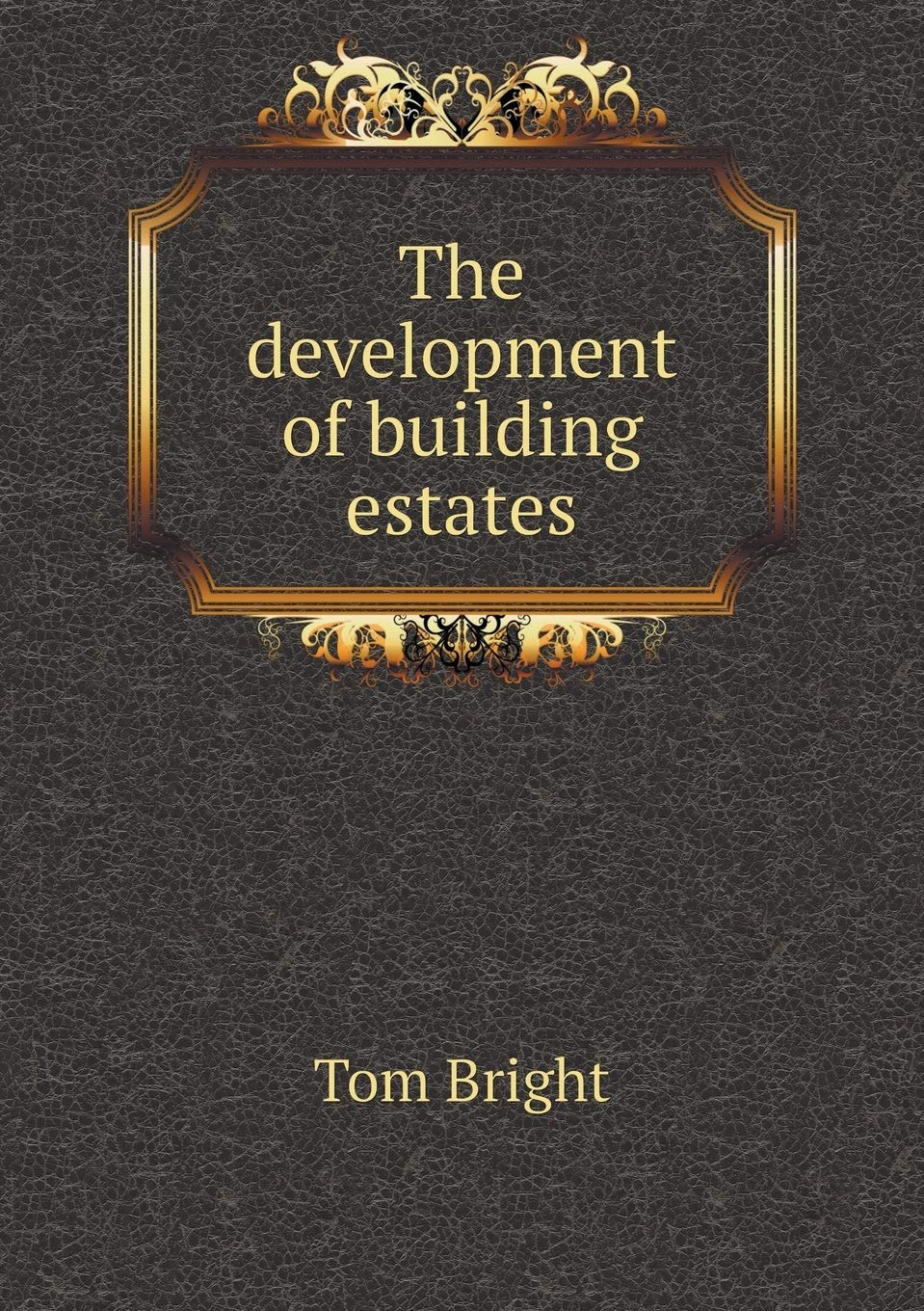Product Image: The development of building estates