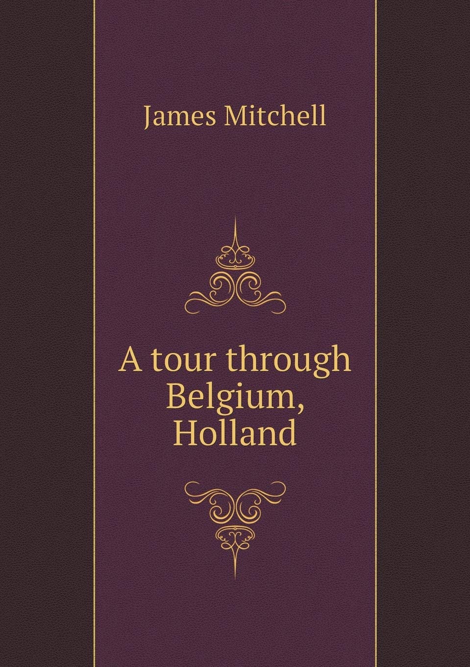 A tour through Belgium, Holland Books