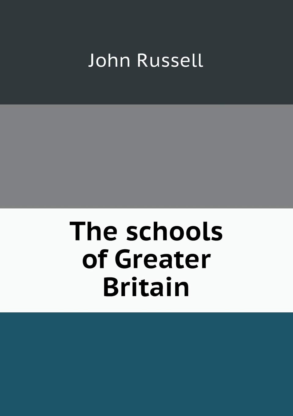 The schools of Greater Britain Books