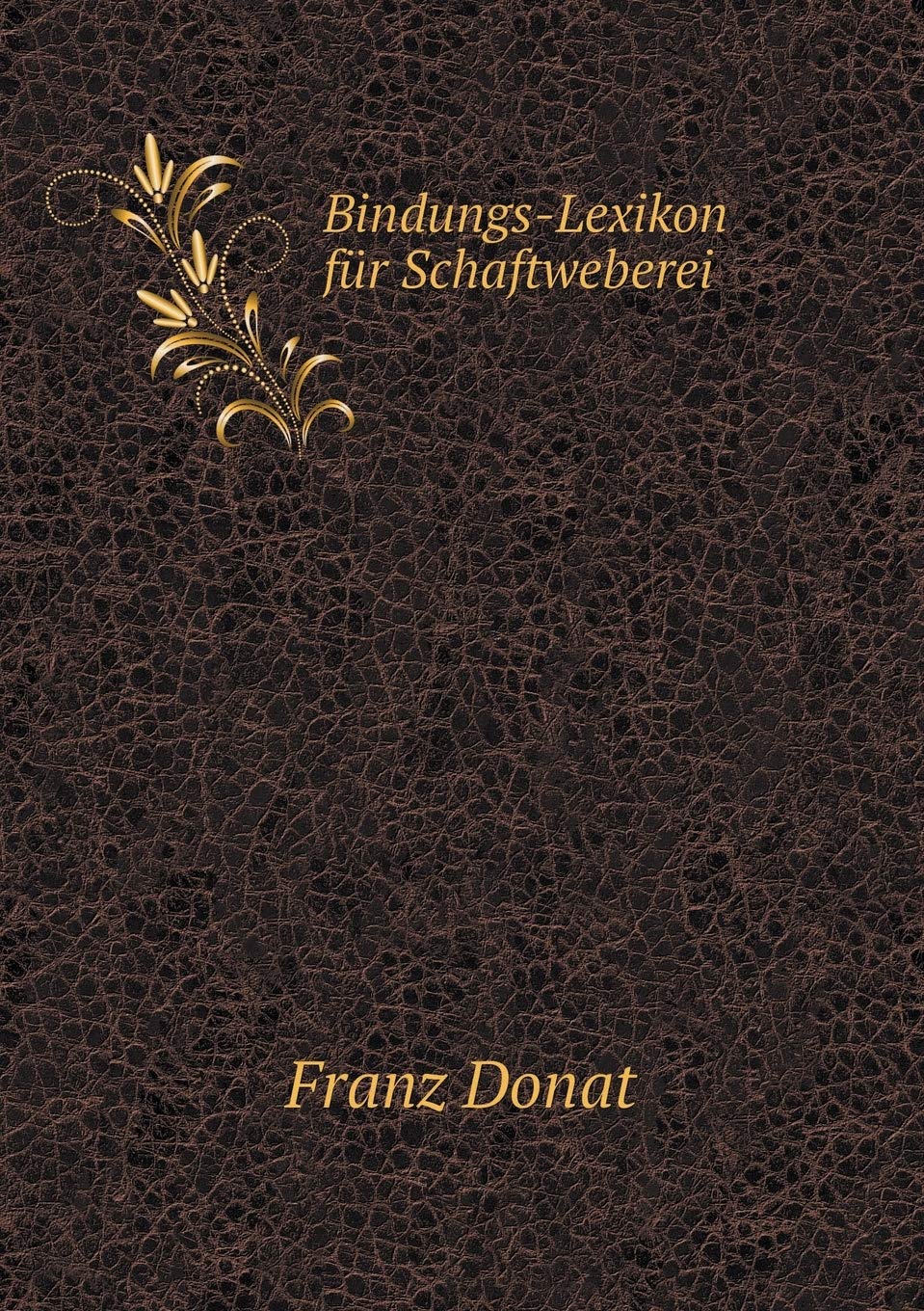 Bindungs-Lexikon für Schaftweberei Books