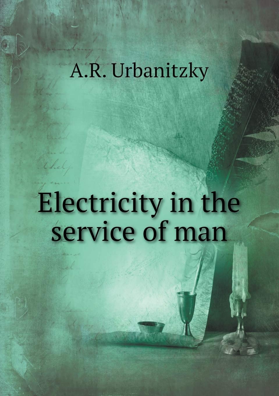 Electricity in the service of man Books