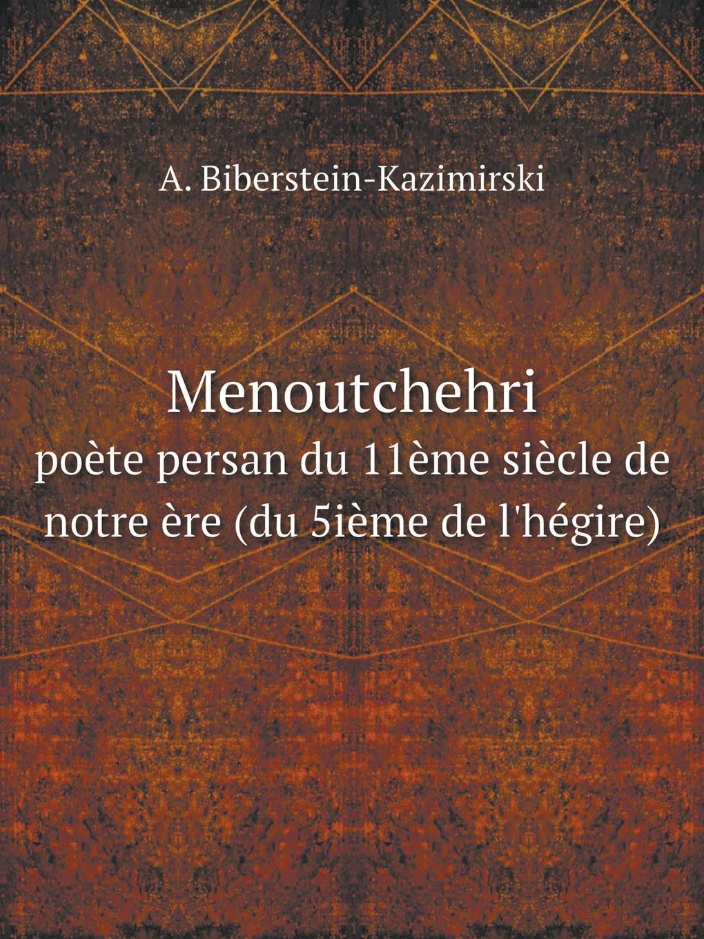 Menoutchehri poète persan du 11ème siècle de notre ère (du 5ième de l'hégire) Books