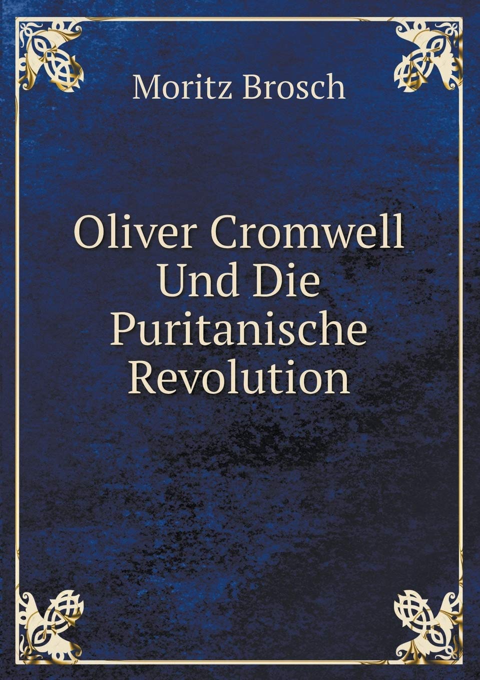 Oliver Cromwell Und Die Puritanische Revolution Memories