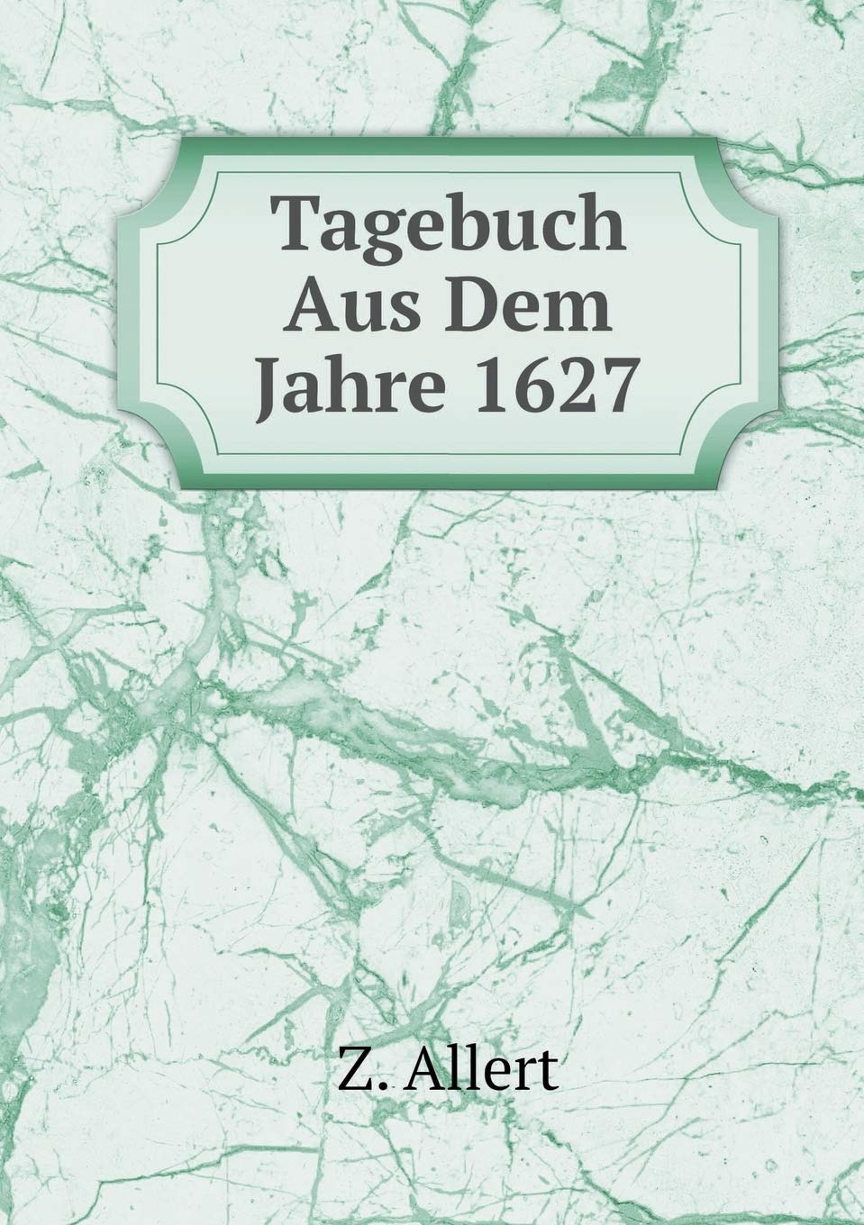Tagebuch Aus Dem Jahre 1627 Books