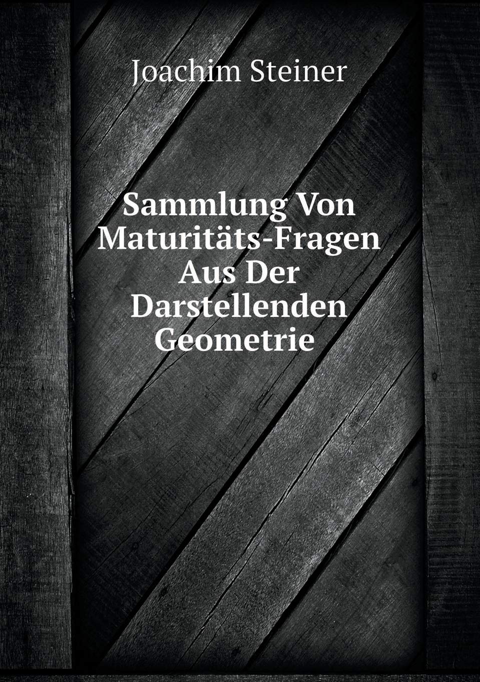 Sammlung Von Maturitäts-Fragen Aus Der Darstellenden Geometrie Politics & History