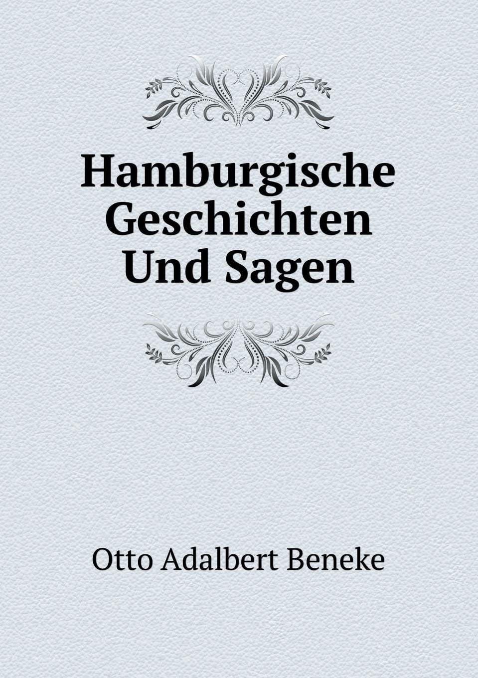 Hamburgische Geschichten Und Sagen Books