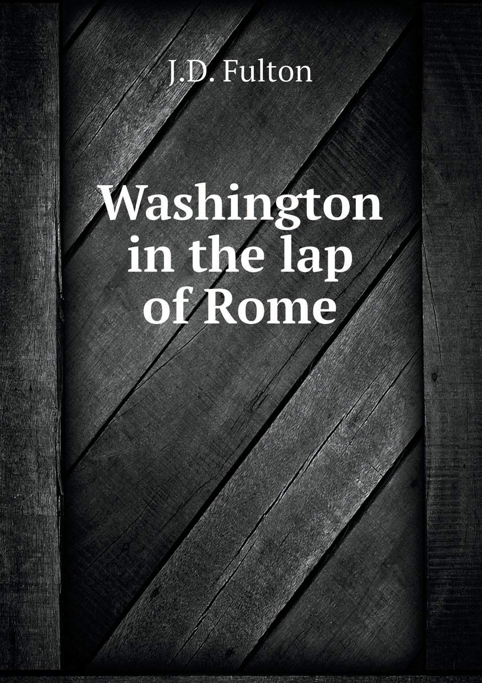 Washington in the lap of Rome Books