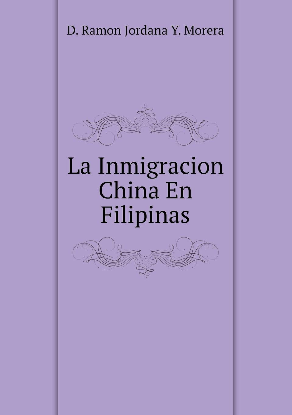 La Inmigracion China En Filipinas Politics & History