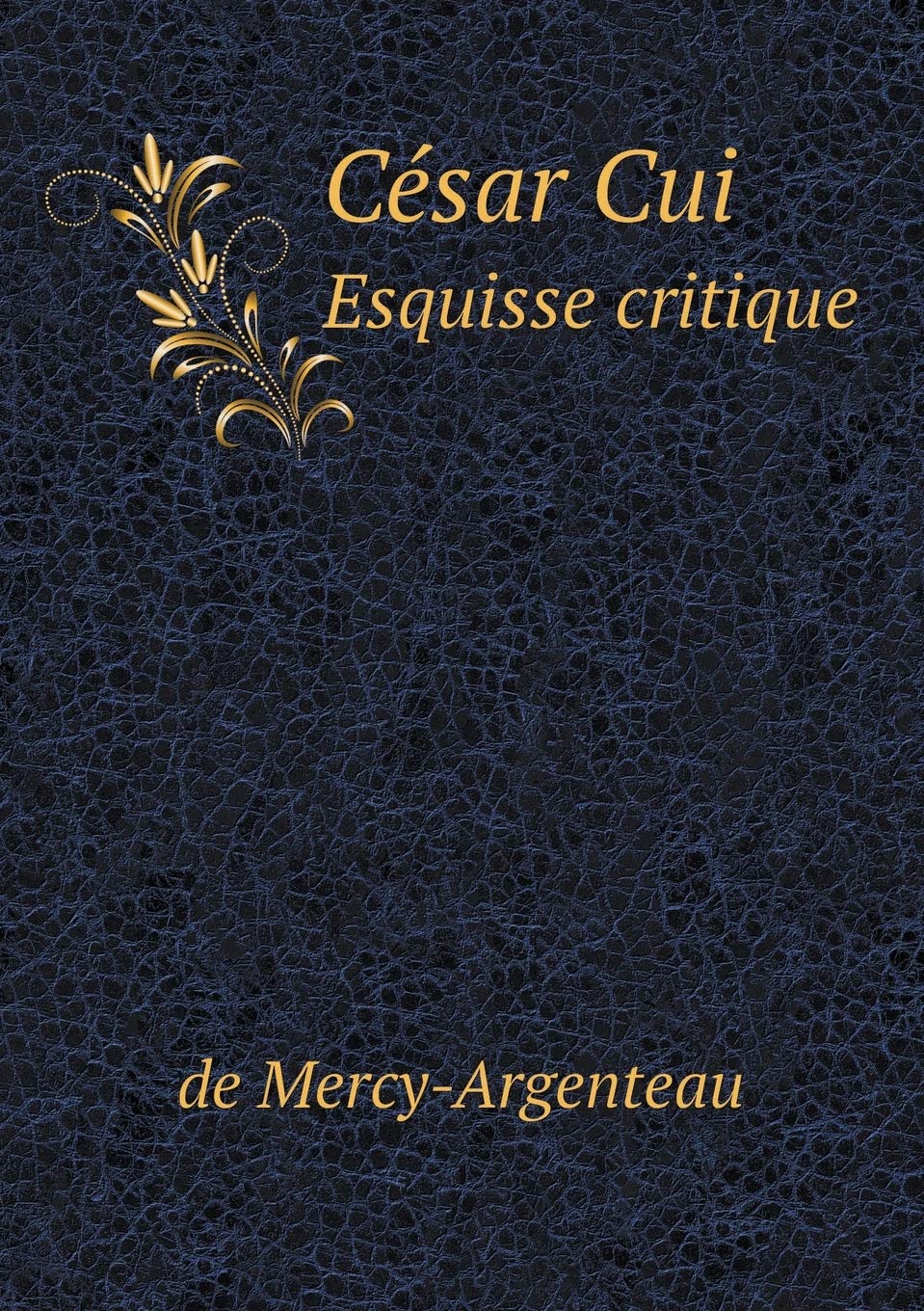 César Cui Esquisse critique Books