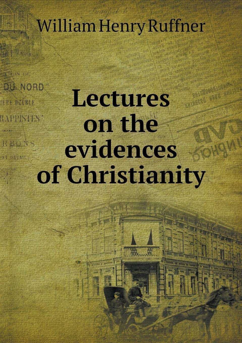 Lectures on the evidences of Christianity Books