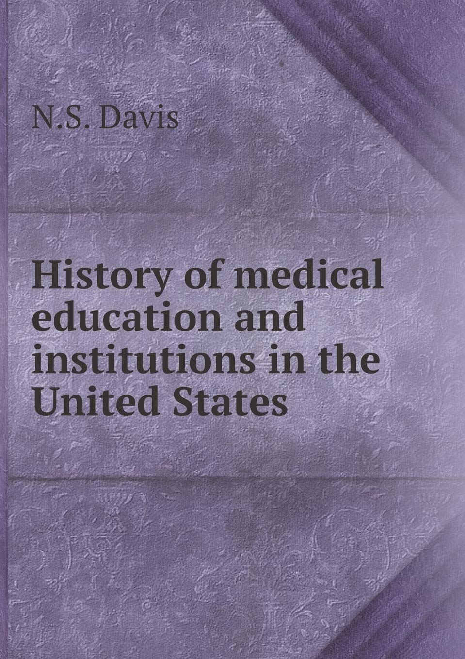 History of medical education and institutions in the United States Books