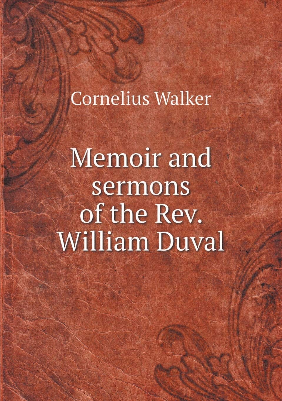 Memoir and sermons of the Rev. William Duval book