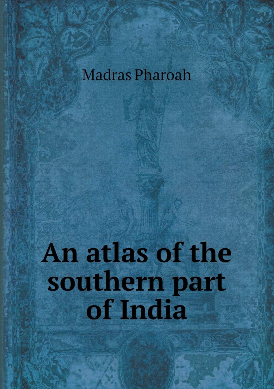 An atlas of the southern part of India Books
