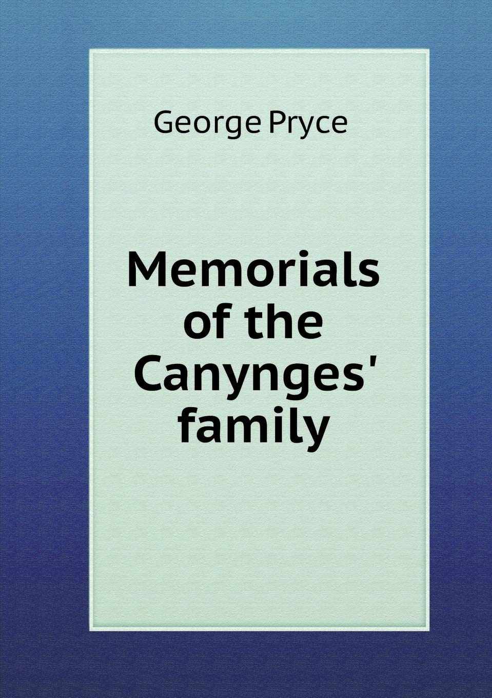 Memorials of the Canynges' family Books