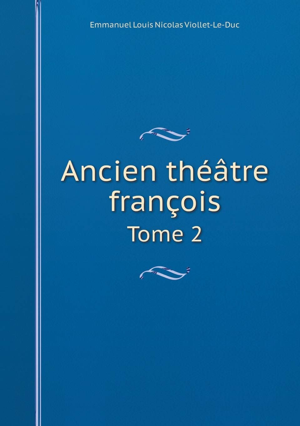 Ancien théâtre françois Tome 2 Books