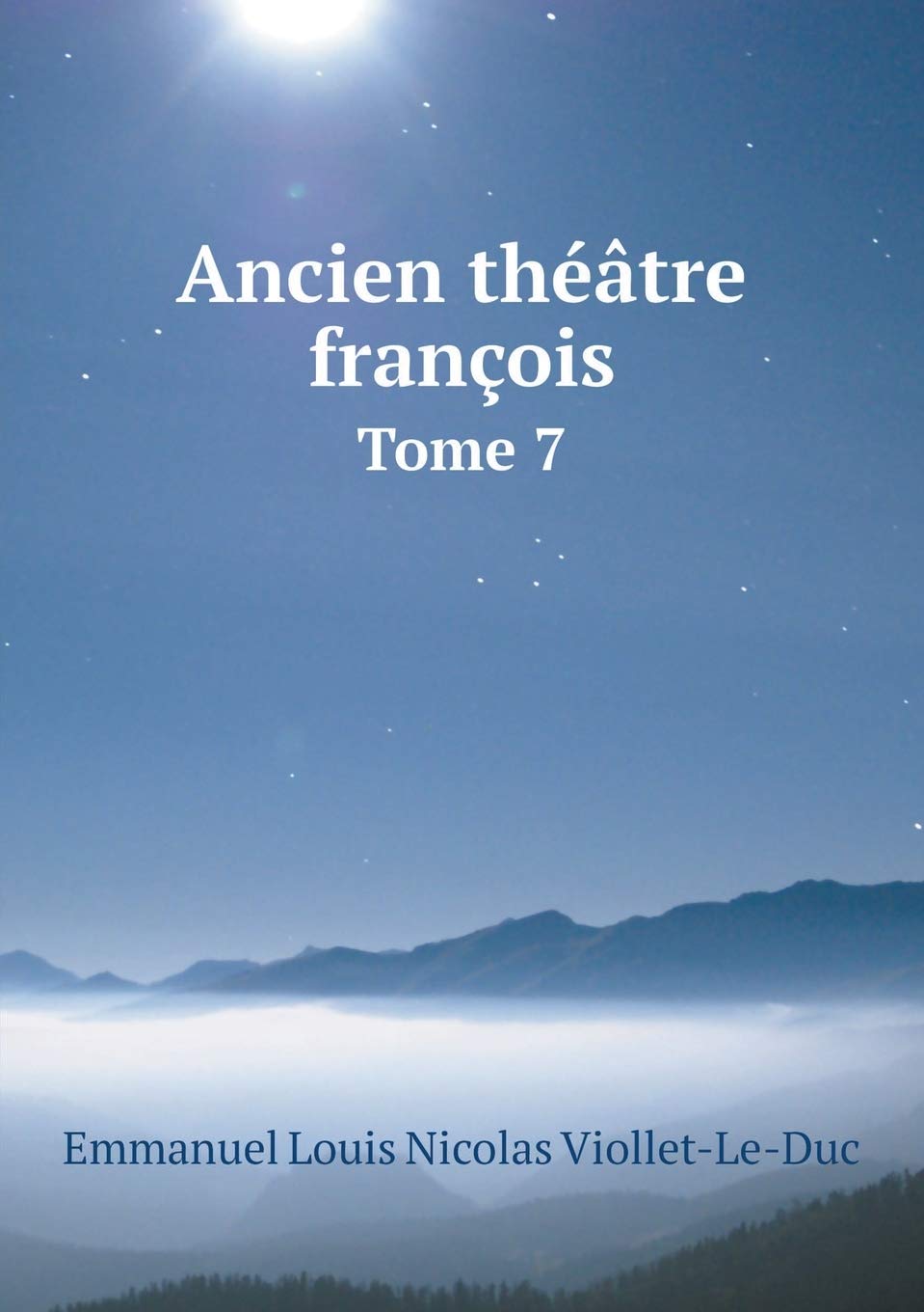 Ancien théâtre françois Tome 7 Books