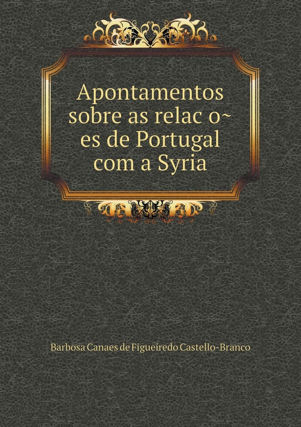 Apontamentos sobre as relações de Portugal com a Syria Books