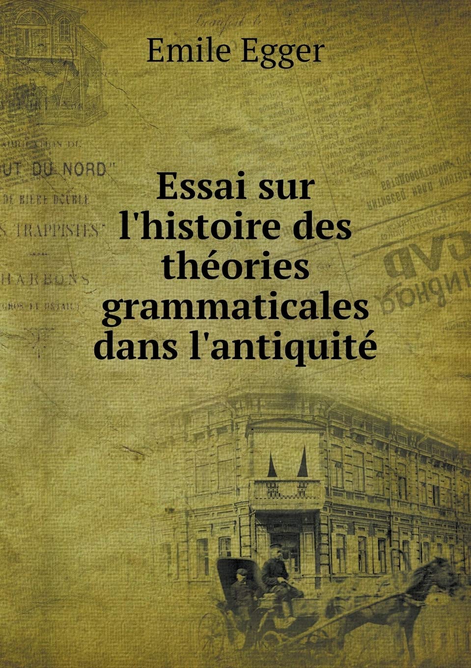 Essai sur l'histoire des théories grammaticales dans l'antiquité Books