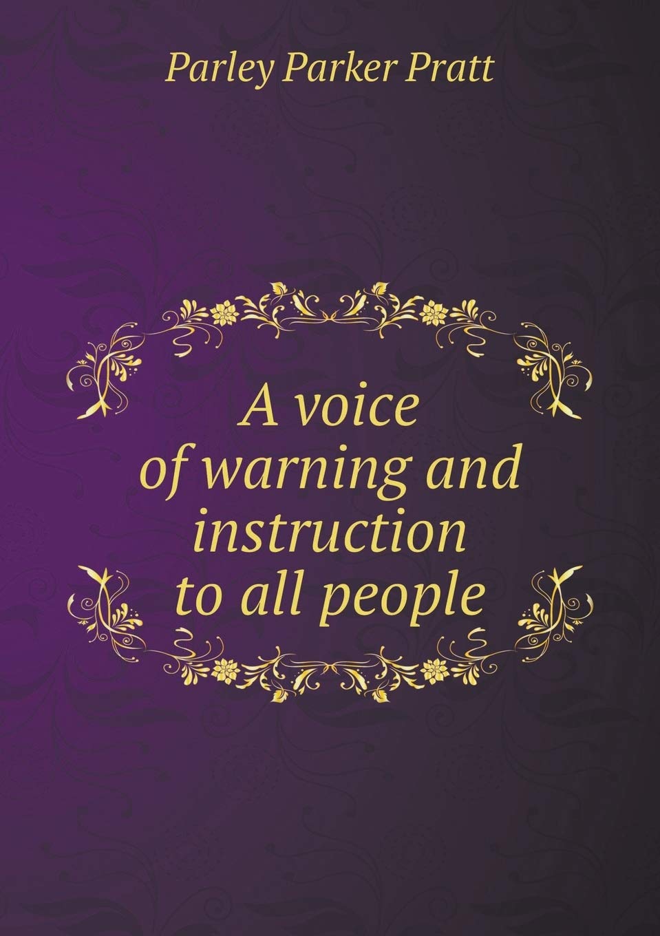 A voice of warning and instruction to all people Religion & Esotericism