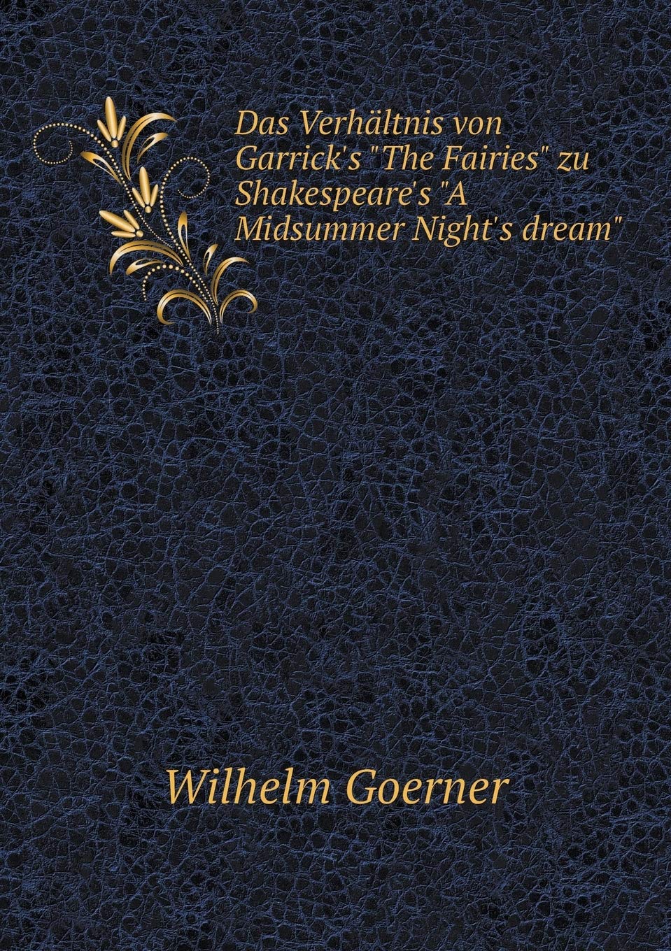 Das Verhältnis von Garrick's The Fairies zu Shakespeare's A Midsummer Night's dream Contemporary literature