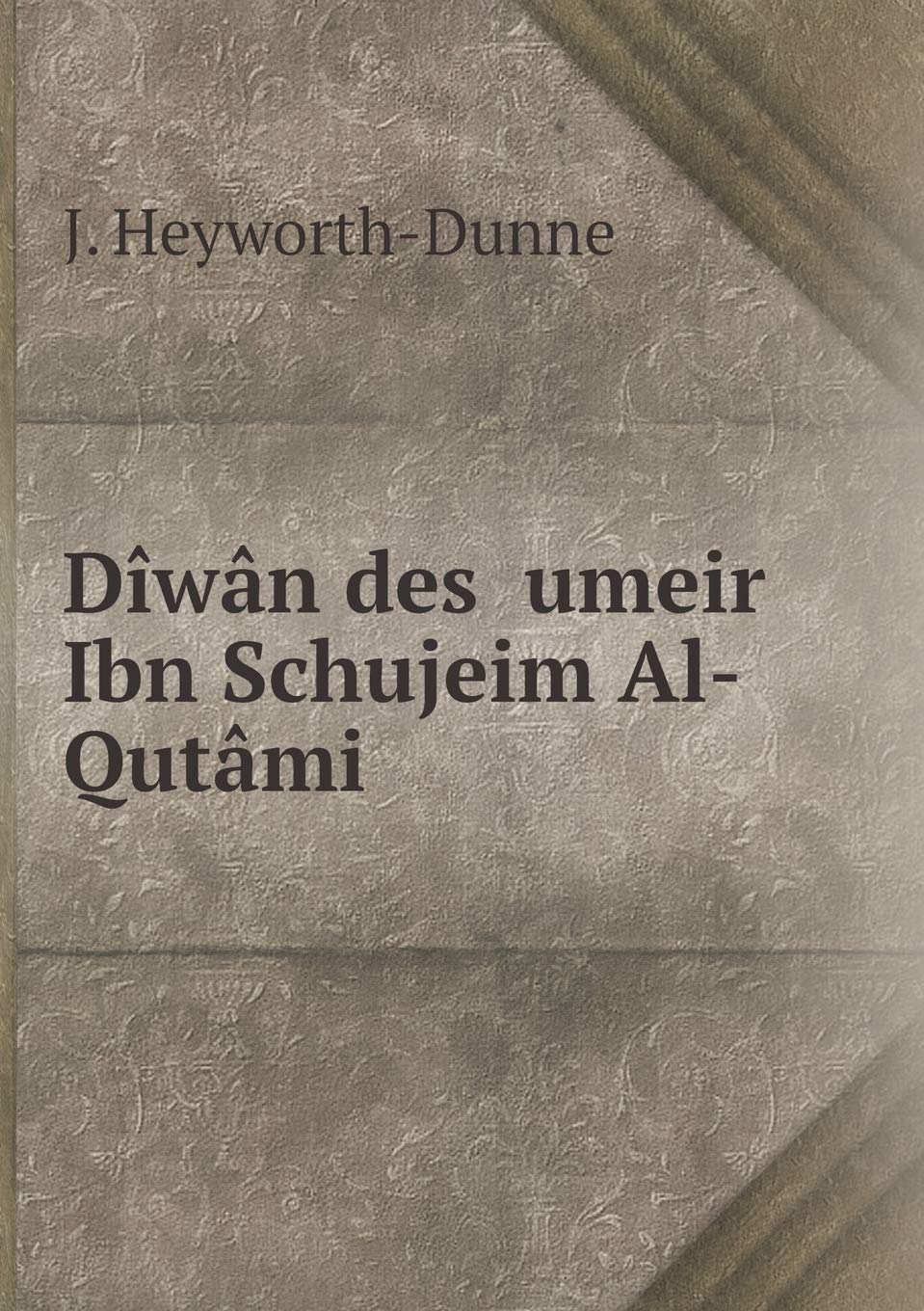 Dîwân des ʻumeir Ibn Schujeim Al-Qutâmi Books