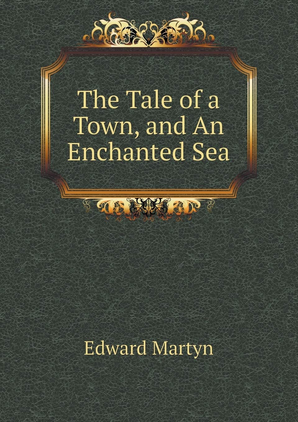 The Tale of a Town, and An Enchanted Sea Contemporary literature