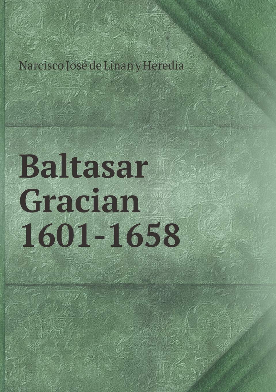 Baltasar Gracian 1601-1658 Books