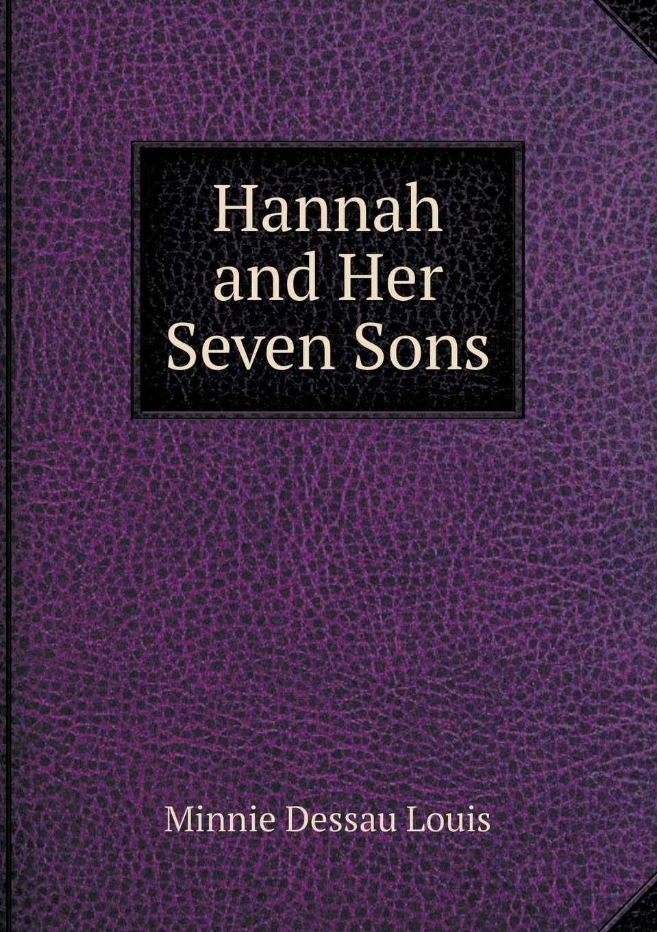 Hannah and Her Seven Sons Politics & History