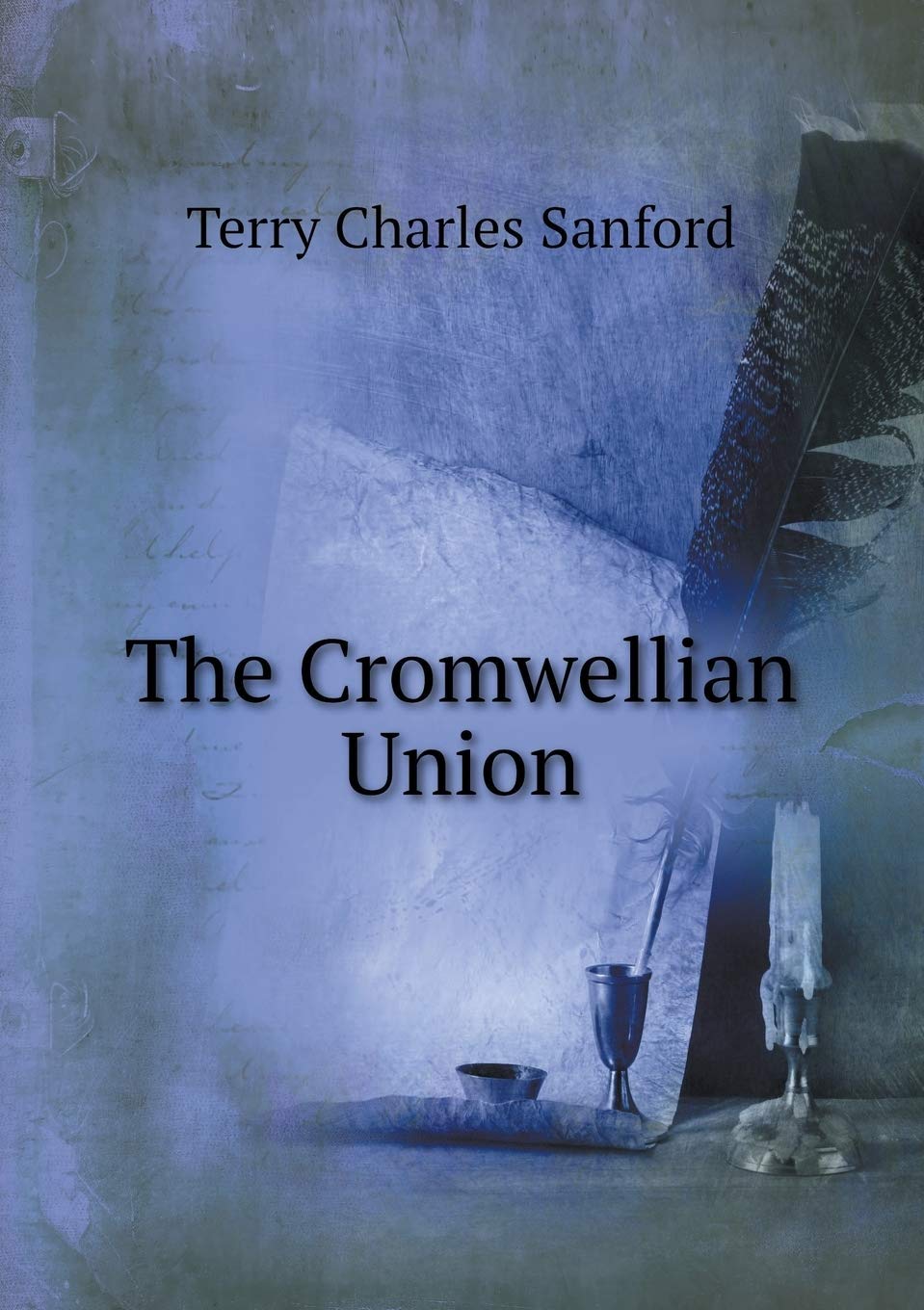The Cromwellian Union Contemporary literature