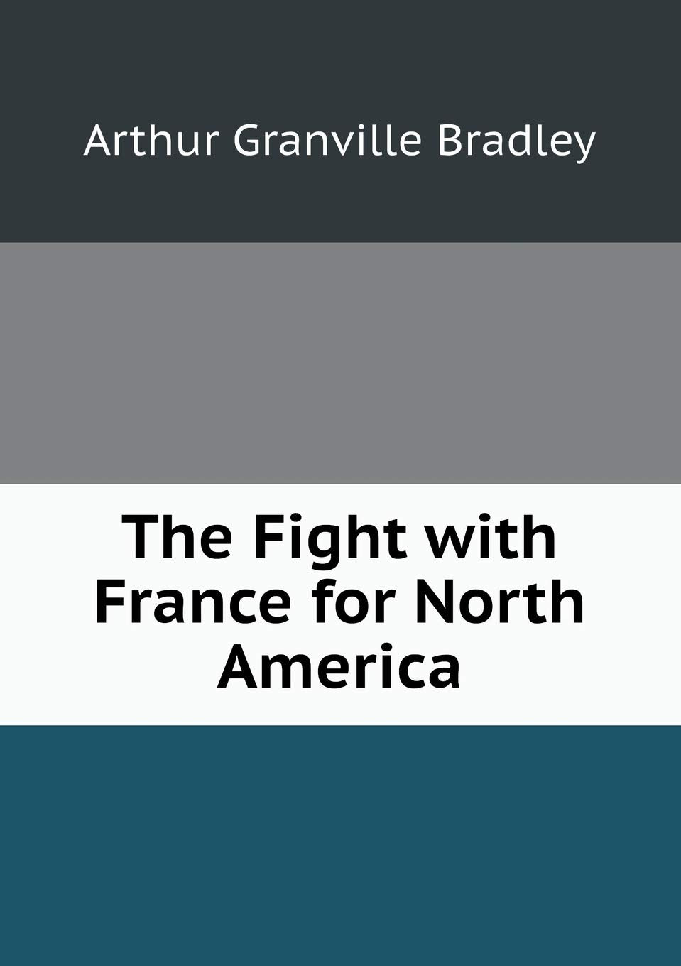 The Fight with France for North America Books