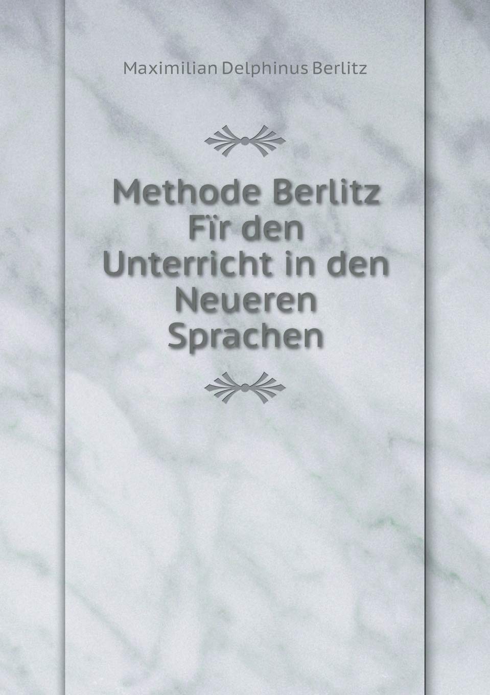 Methode Berlitz Fïr den Unterricht in den Neueren Sprachen Foreign Languages ​​& Dictionaries