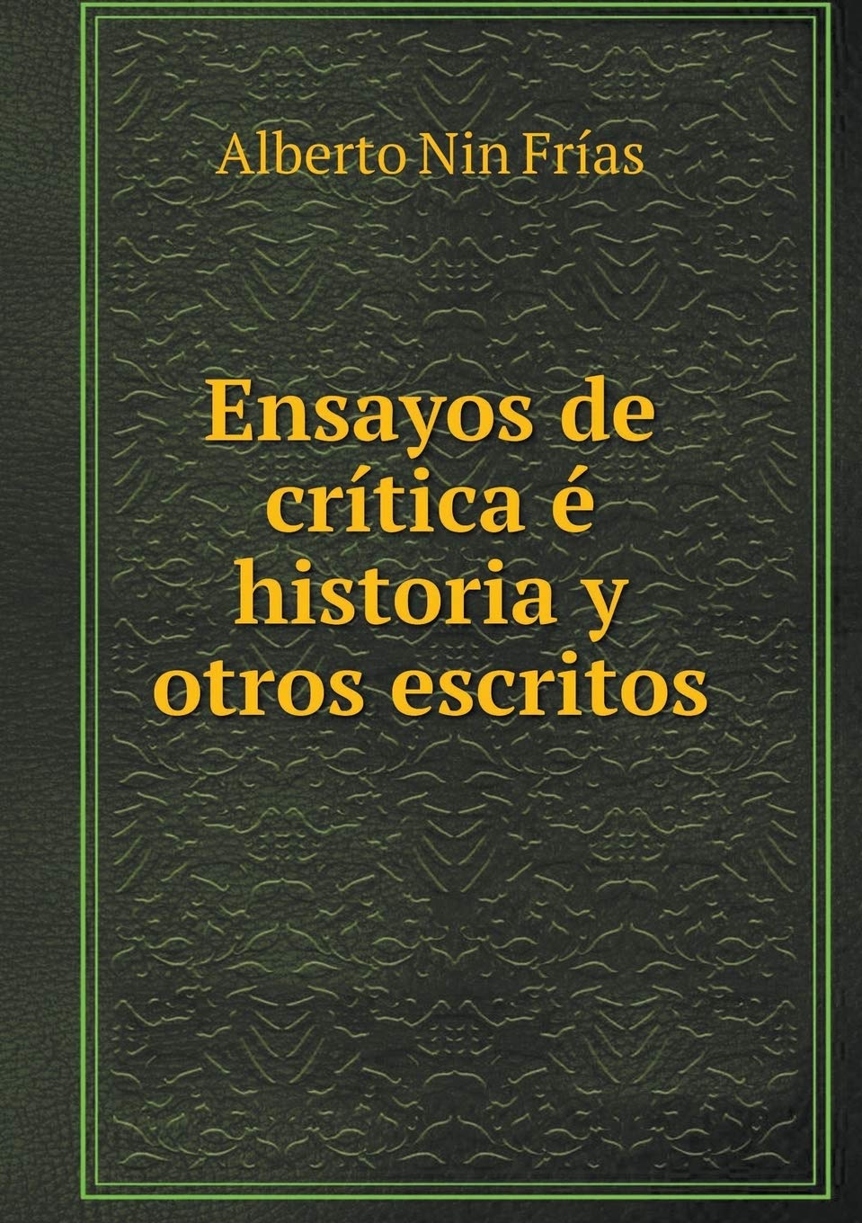 Ensayos de crítica é historia y otros escritos Books