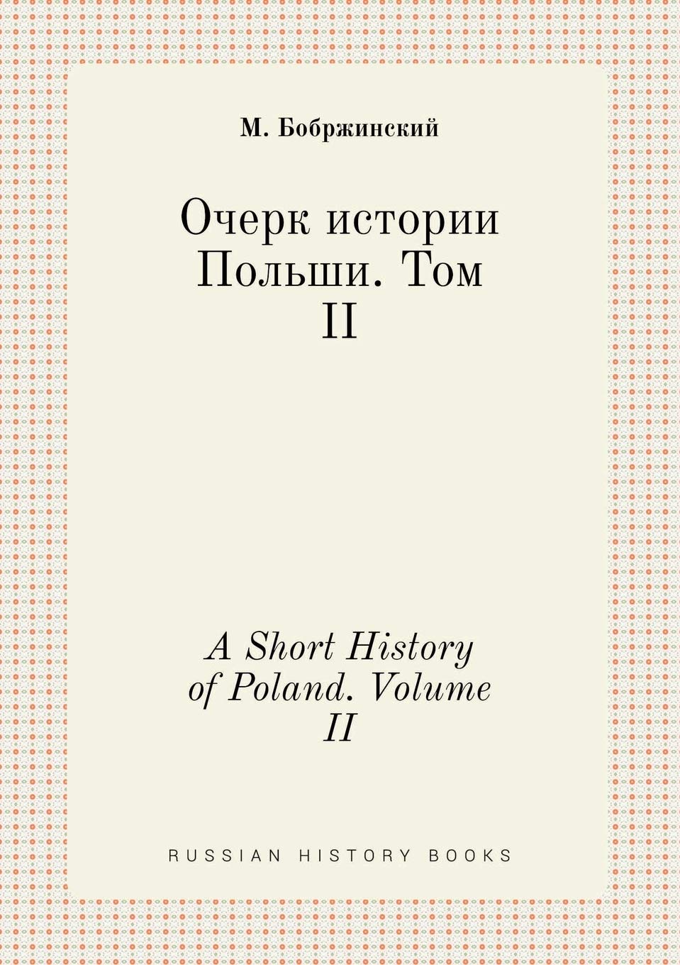 A Short History of Poland. Volume II Books