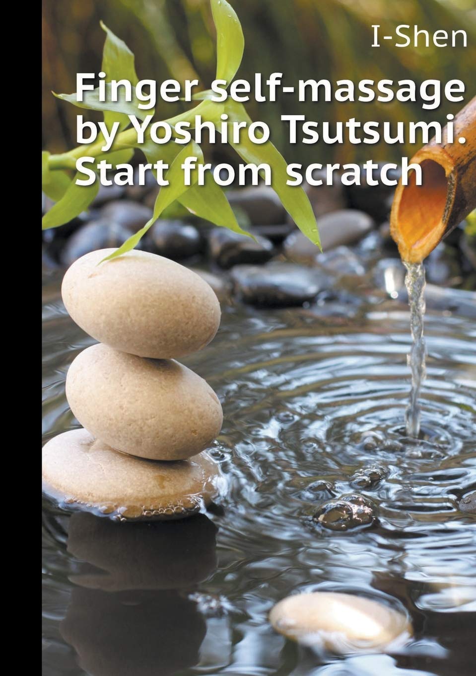 Finger samomassaj Yoshiro Tsutsumi. Starting from scratch Books