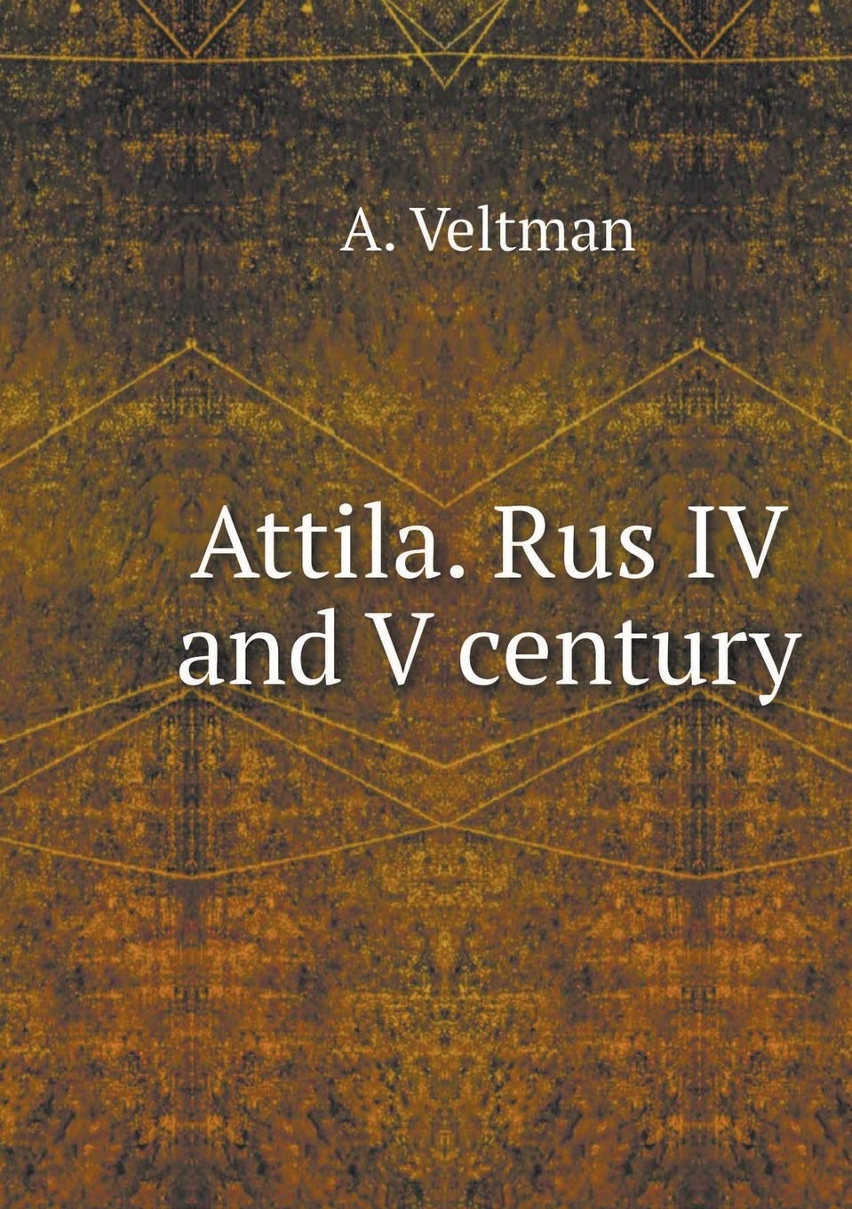 Attila. Rus IV and V century Books