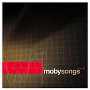 Mobysongs: The Best of Moby 1993-98 Music