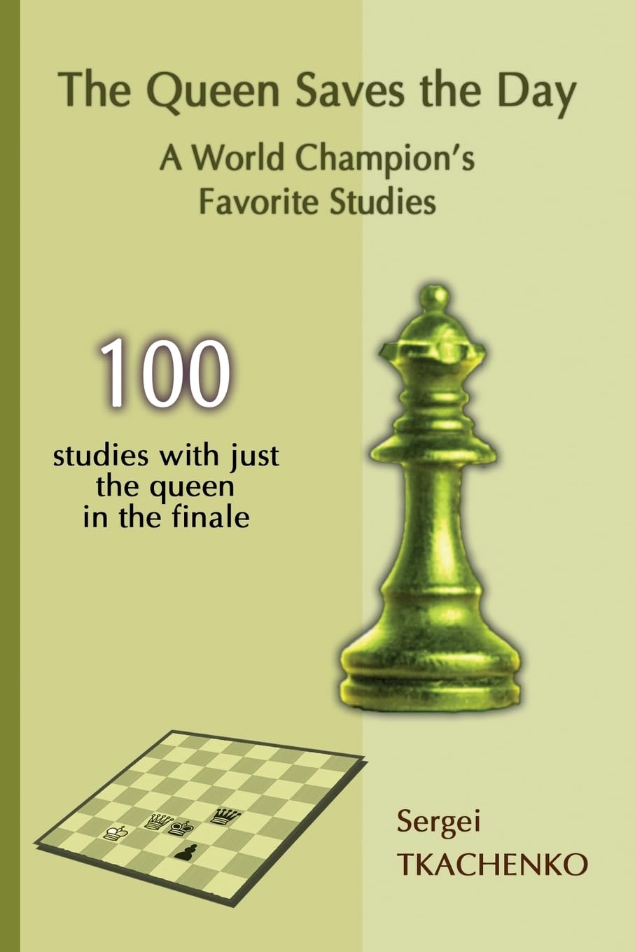 The Queen Saves the Day: A World Champion's Favorite Studies Leisure & Fun
