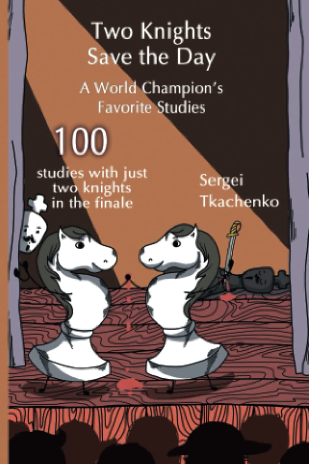 Two Knights Save the Day: A World Champion’s Favorite Studies Leisure & Fun