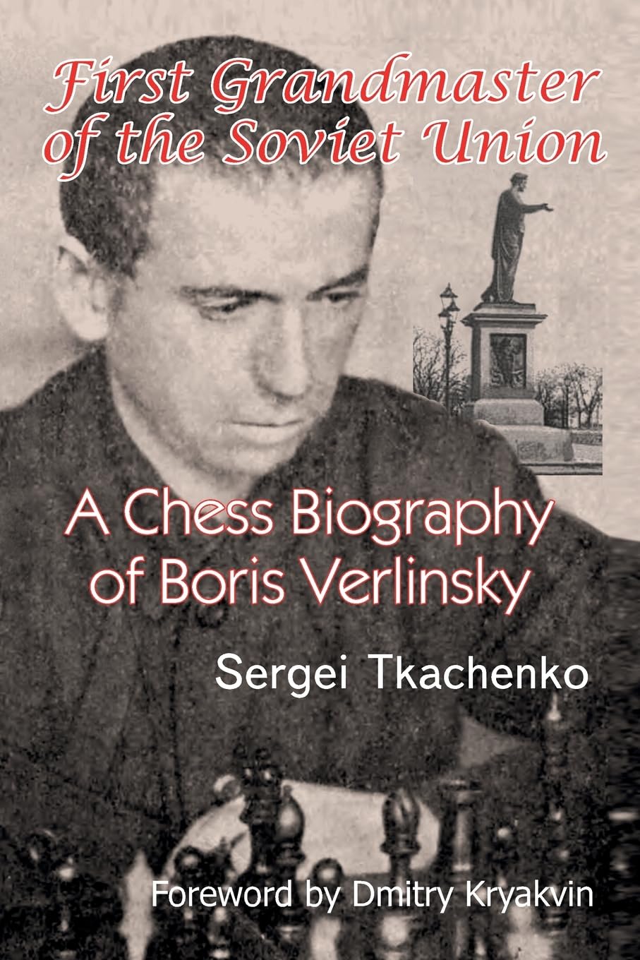 First Grandmaster of the Soviet Union: A Chess Biography of Boris Verlinsky Sports