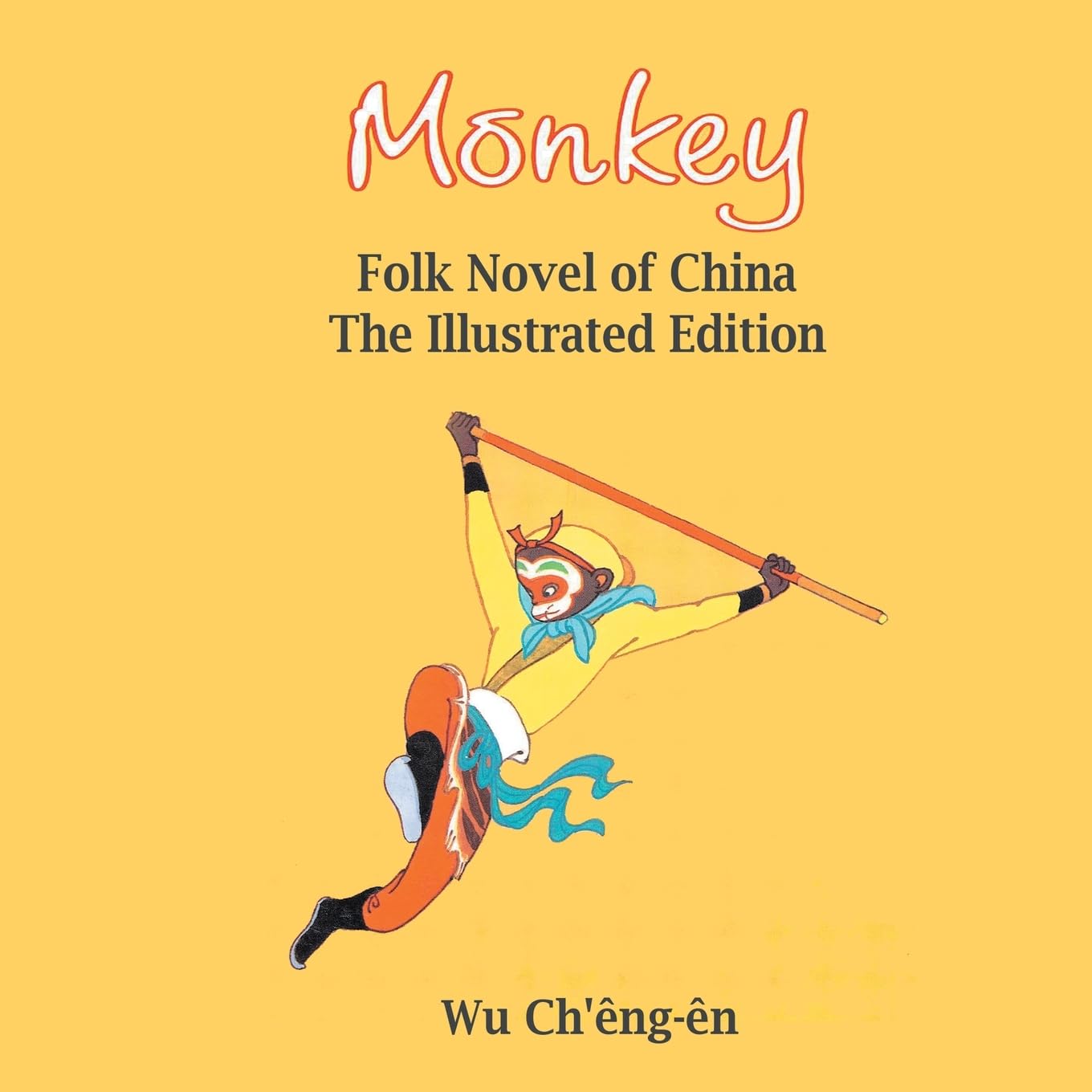 Monkey: Folk Novel of China (Illustrated): Folk Novel of China ( Classics