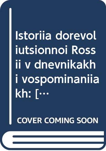 Istoriia dorevoliutsionnoi Rossii v dnevnikakh i vospominaniiakh: [annotirovannyi ukazatel knig i publikatsii v zhurnalakh (Russian Edition) Books
