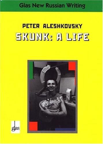 Skunk: A Life (Glas: New Russian Writing) Contemporary literature
