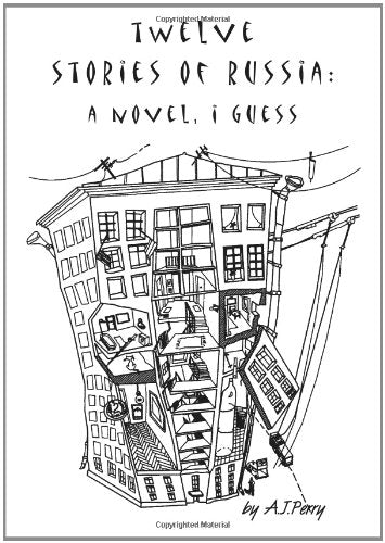 Twelve Stories of Russia: A Novel I Guess Contemporary literature