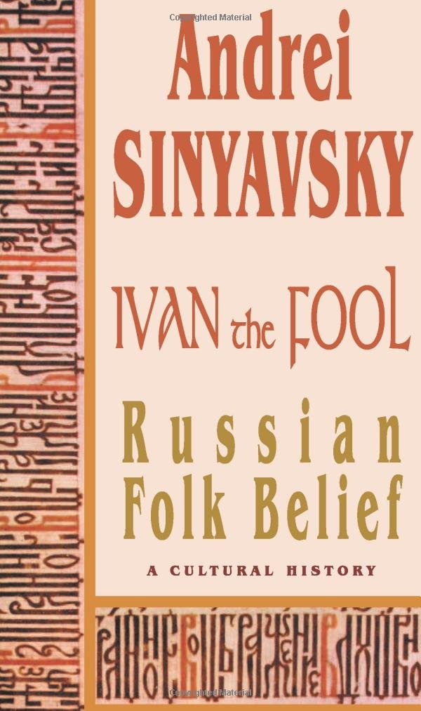Ivan the Fool: Russian Folk Belief: Russian Folk Belief, a Cultural History Books