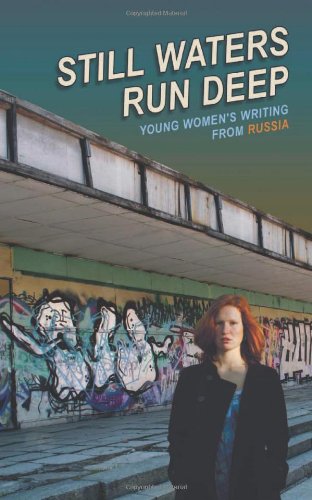 Still Waters Run Deep: Young Women's Writing from Russia (Glas New Russian Writing, Band 55) Contemporary literature