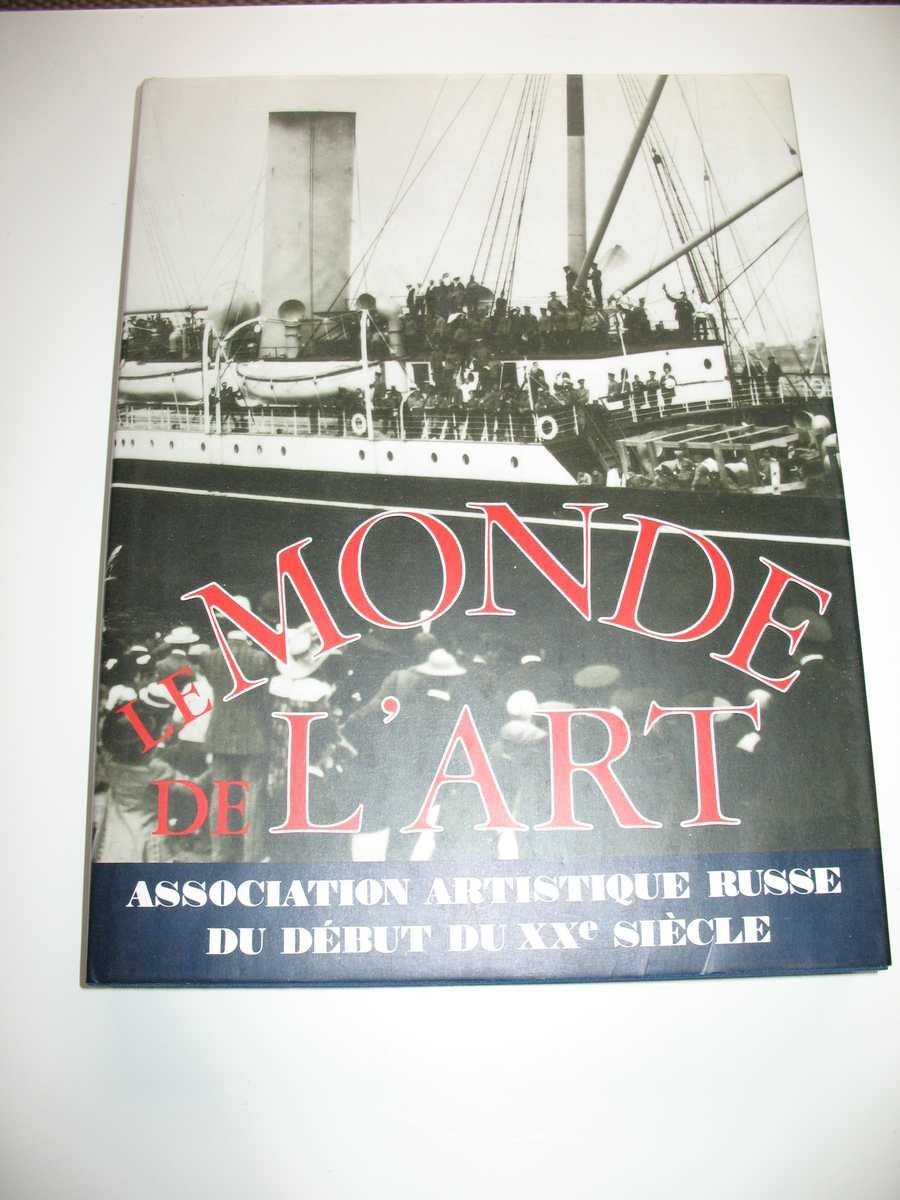 Le Monde de L'Art: Association Artistique Russe du Debut du XXe Siecle book