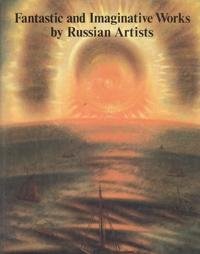Fantastic and Imaginative Works by Russian Artists Books