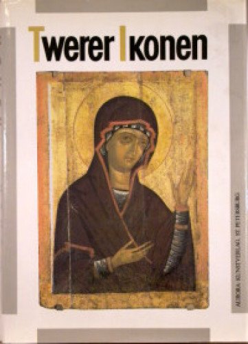 Twerer Ikonen. 13. bis 17. Jahrhundert. Books