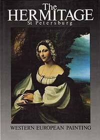 The Hermitage: Western European painting, 13th to 18th centuries book